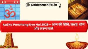 Aaj Ka Panchang Kya Hai 2026