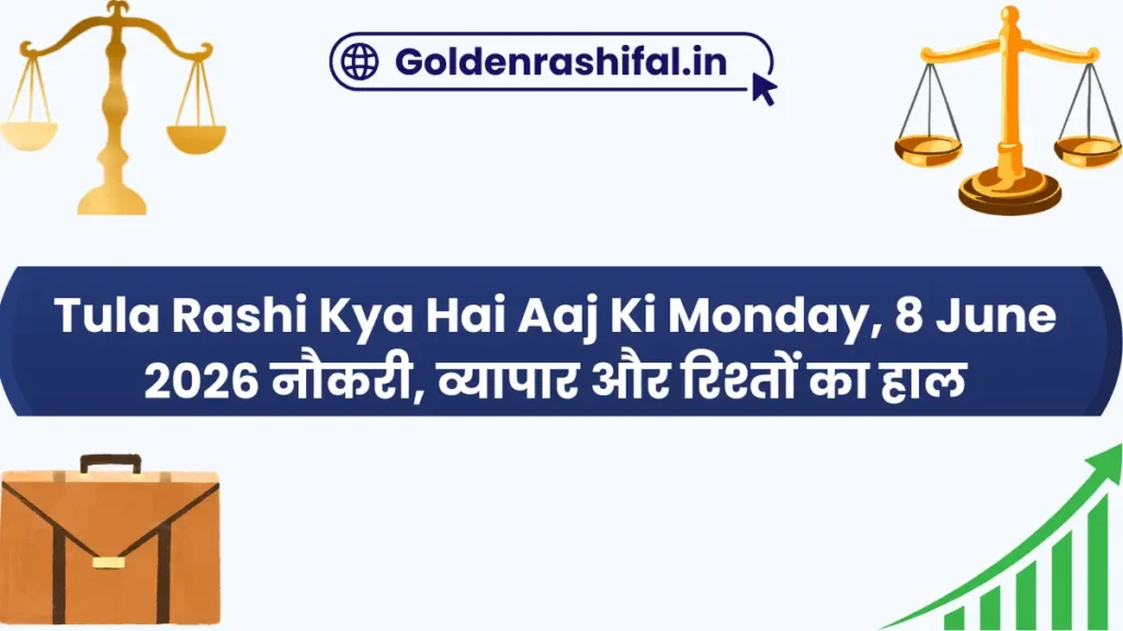 Tula Rashi Kya Hai Aaj Ki Monday, 8 June 2026